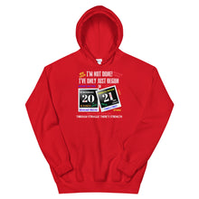 Load image into Gallery viewer, HH - I'VE ONLY JUST BEGUN IN 2021 - Unisex Hoodie
