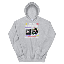 Load image into Gallery viewer, HH - I'VE ONLY JUST BEGUN IN 2021 - Unisex Hoodie