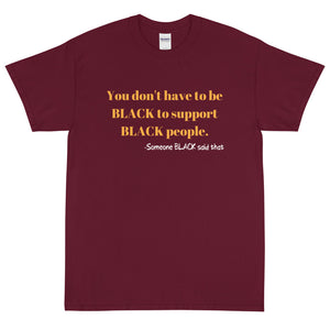 DJ-SOMEONE BLACK SAID THAT - Short Sleeve T-Shirt