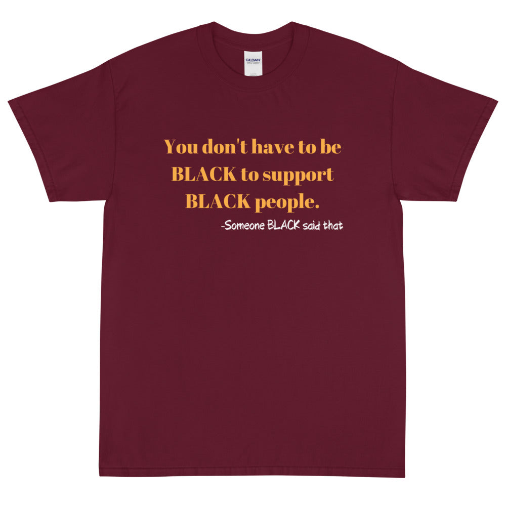 DJ-SOMEONE BLACK SAID THAT - Short Sleeve T-Shirt