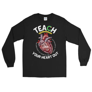 LSS - TEACH YOUR HEART OUT -  Long Sleeve Shirt