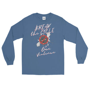 LSS - BREAK THE CYCLE OF GUN VIOLENCE -  Long Sleeve Shirt