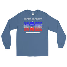 Load image into Gallery viewer, LSS - PROUD PRODUCT OF DIN-WI-DDIE - Long Sleeve Shirt
