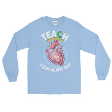 Load image into Gallery viewer, LSS - TEACH YOUR HEART OUT -  Long Sleeve Shirt
