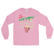 Load image into Gallery viewer, LSS - WHAT&#39;S POPPIN? -  Long Sleeve Shirt
