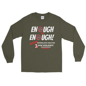 LSS - ENOUGH IS ENOUGH! - Long Sleeve Shirt