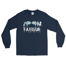 Load image into Gallery viewer, LSS - ZOOM FATIGUE - Long Sleeve Shirt
