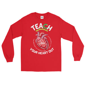 LSS - TEACH YOUR HEART OUT -  Long Sleeve Shirt