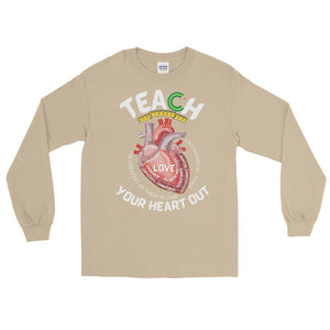 LSS - TEACH YOUR HEART OUT -  Long Sleeve Shirt