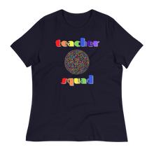 Load image into Gallery viewer, Teacher Squad - Women&#39;s Relaxed T-Shirt
