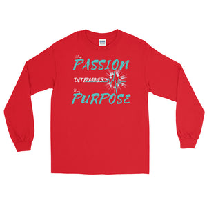 LSS - MY PASSION DETERMINES MY PURPOSE - Long Sleeve Shirt