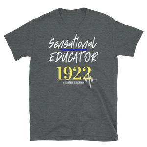 1922 SENSATIONAL EDUCATOR - Short-Sleeve Unisex T-Shirt