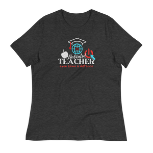 DISTANCE LEARNING TEACHER - Women's Relaxed T-Shirt