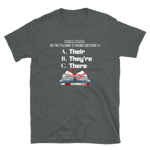 THERE, THEY'RE, THEIR...- Short-Sleeve Unisex T-Shirt