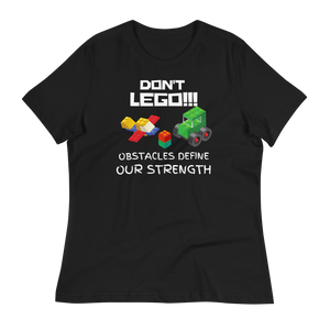 DON'T LEGO!!! - Women's Relaxed T-Shirt