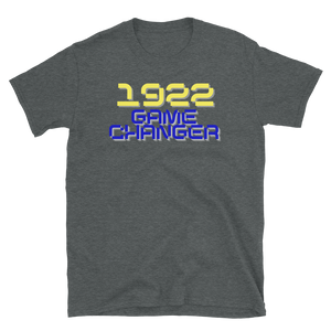 1922 GAME CHANGER - Short-Sleeve Unisex T-Shirt