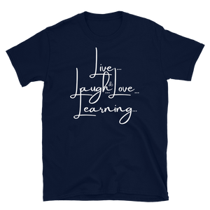 LIVE...LAUGH...& LOVE LEARNING - Short-Sleeve Unisex T-Shirt