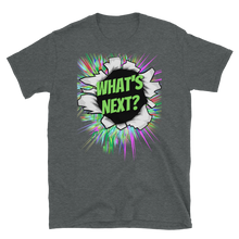 Load image into Gallery viewer, WHAT&#39;S NEXT? - Short-Sleeve Unisex T-Shirt
