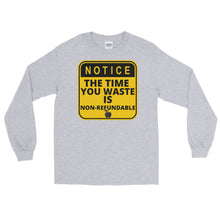 Load image into Gallery viewer, LSS - NOTICE-NO TIME WASTED - Long Sleeve Shirt
