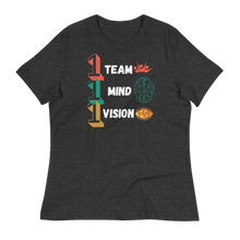 Load image into Gallery viewer, 1 TEAM...1 MIND...1 VISION - Women&#39;s Relaxed T-Shirt
