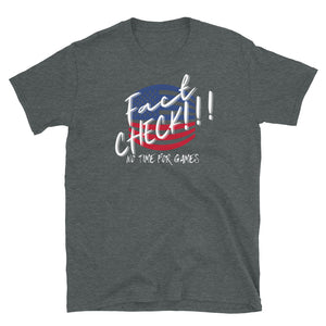 FACT CHECK!!! - Short-Sleeve Unisex T-Shirt