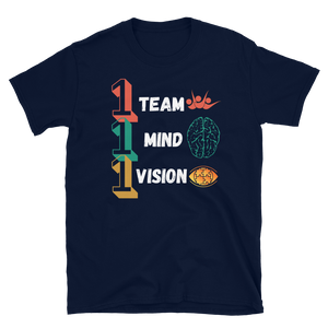 1 TEAM...1 MIND...1 VISION - Short-Sleeve Unisex T-Shirt