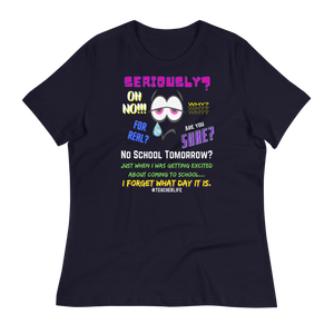 NO SCHOOL TOMORROW? - Women's Relaxed T-Shirt