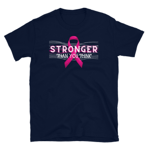 STRONGER THAN YOU THINK - Short-Sleeve Unisex T-Shirt