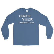 Load image into Gallery viewer, LSS - CHECK YOUR CONNECTION - Long Sleeve Shirt
