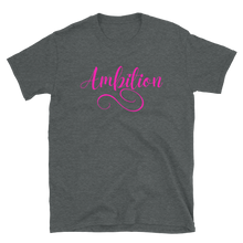 Load image into Gallery viewer, AMBITION (pink)  - Short-Sleeve Unisex T-Shirt
