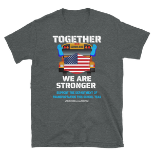 TOGETHER We Are STRONGER - Short-Sleeve Unisex T-Shirt