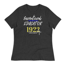 Load image into Gallery viewer, 1922 SENSATIONAL EDUCATOR - Women&#39;s Relaxed T-Shirt
