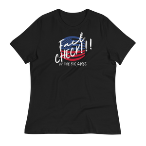 FACT CHECK!!! - Women's Relaxed T-Shirt