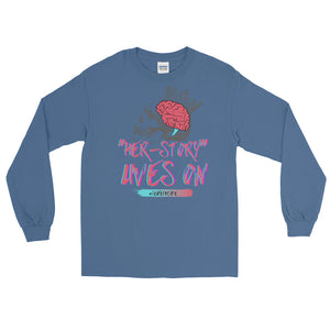 LSS - HER-STORY LIVES ON - Long Sleeve Shirt