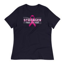 Load image into Gallery viewer, STRONGER THAN YOU THINK - Women&#39;s Relaxed T-Shirt
