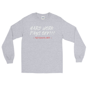 LSS - HARD WORK PAYS OFF - Long Sleeve Shirt