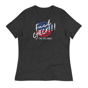 FACT CHECK!!! - Women's Relaxed T-Shirt