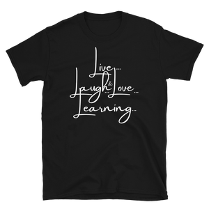LIVE...LAUGH...& LOVE LEARNING - Short-Sleeve Unisex T-Shirt