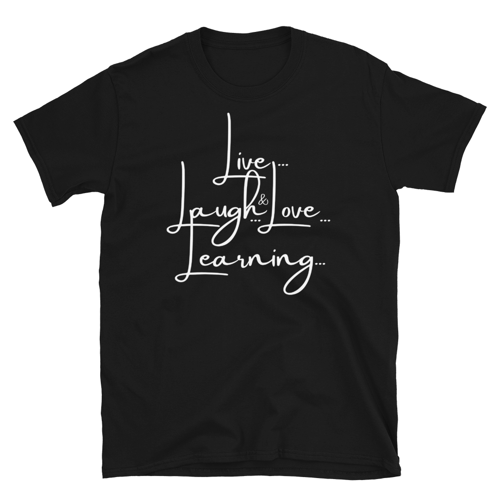 LIVE...LAUGH...& LOVE LEARNING - Short-Sleeve Unisex T-Shirt
