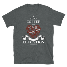 Load image into Gallery viewer, COFFEE EDUCATION TRANSFORMATION - Short-Sleeve Unisex T-Shirt
