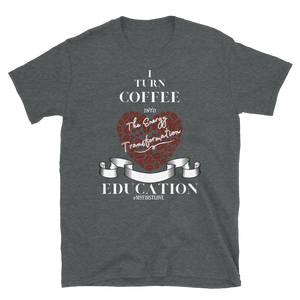 COFFEE EDUCATION TRANSFORMATION - Short-Sleeve Unisex T-Shirt