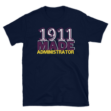 Load image into Gallery viewer, 1911 MADE ADMINISTRATOR (OMEGA) - Short-Sleeve Unisex T-Shirt
