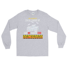 Load image into Gallery viewer, LSS - WORK ALWAYS IN PROGRESS - Long Sleeve Shirt
