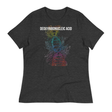 Load image into Gallery viewer, DEOXYRIBONUCLEIC ACID - Women&#39;s Relaxed T-Shirt
