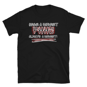 ONCE A HORNET... (Style 3) - Short-Sleeve Unisex T-Shirt