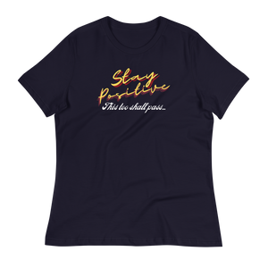 Stay POSITIVE  - Women's Relaxed T-Shirt