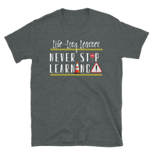 Load image into Gallery viewer, Life-Long Learner -Short-Sleeve Unisex T-Shirt
