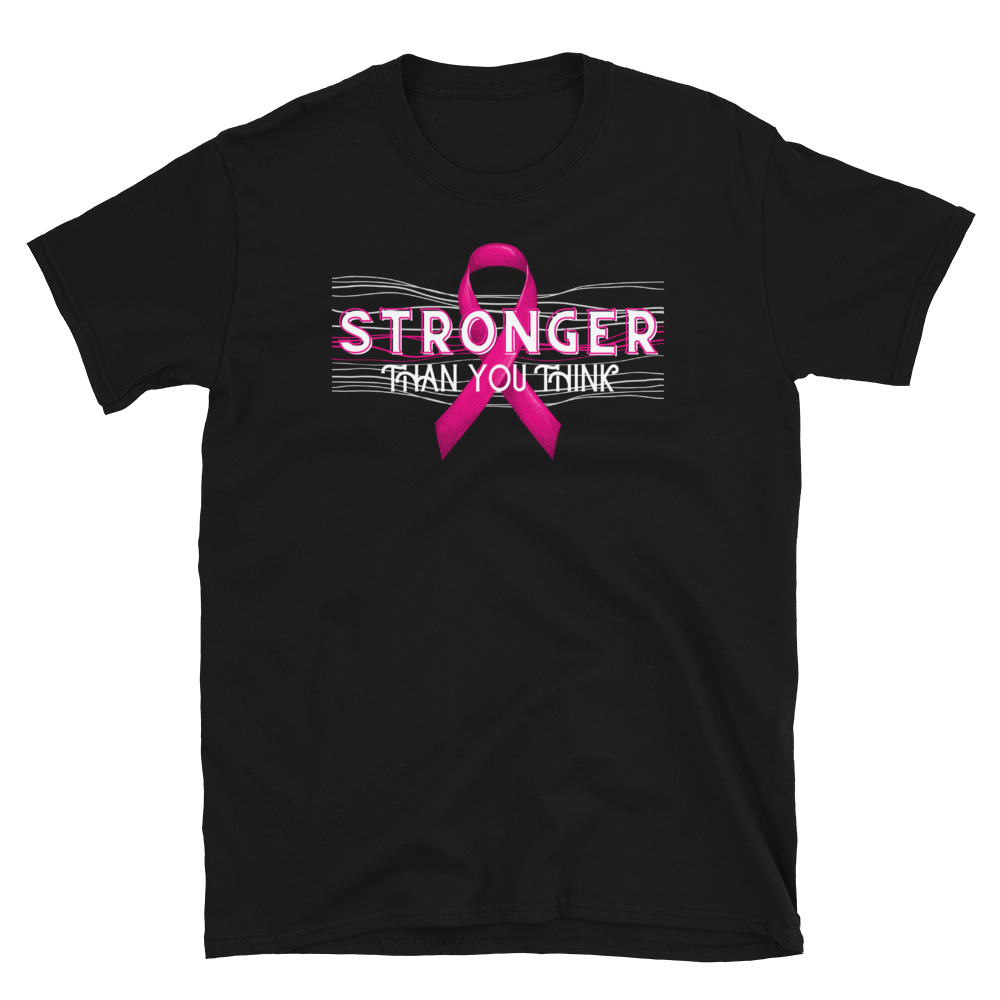 STRONGER THAN YOU THINK - Short-Sleeve Unisex T-Shirt