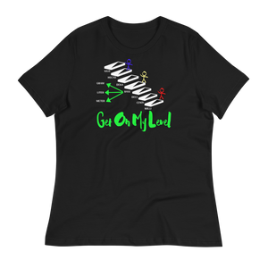 GET ON MY LEVEL - Women's Relaxed T-Shirt