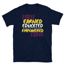 Load image into Gallery viewer, 1911 (OMEGA) EARNED, EDUCATED, and EMPOWERED - Short-Sleeve Unisex T-Shirt
